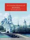 A Concise History of Russia (Cambridge Concise Histories) - Paul Bushkovitch