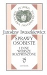 Sprawy osobiste i inne wiersze rozproszone - Jarosław Iwaszkiewicz