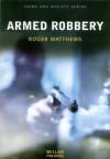 Armed Robbery - Roger Matthews