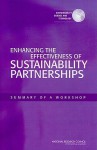 Enhancing the Effectiveness of Sustainability Partnerships: Summary of a Workshop [With CDROM] - Derek Vollmer, National Research Council