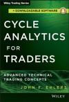 Cycle Analytics for Traders + Downloadable Software: Advanced Technical Trading Concepts (Wiley Trading) - John F. Ehlers