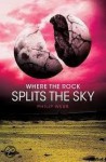 Where the Rock Splits the Sky - Philip Webb