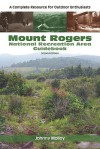 Mount Rogers National Recreation Area Guidebook: A Complete Resource for Outdoor Enthusiasts - Johnny Molloy