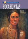 Pocahontas: A Life In Two Worlds - Victoria Garrett Jones