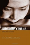 Japanese Cinema: Texts and Contexts - Alistair Phillips, Julian Stringer