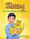 Zhang the Little Dragon of Happiness - Sue Carlton Swinson, Linda Shaw