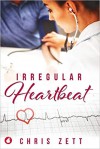 Irregular Heartbeat - Chris Zett