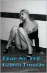 Fear No Evil - Lizbeth Dusseau