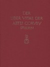 Studien Zur Corveyer Gedenkuberlieferung Und Zur Erschliessung Der Liber Vitae: Teil 2 - Karl Horst Schmidt, Joachim Wollasch