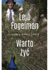 Warto żyć. Lejb Fogelman. - Michał Komar, Lejb Fogelman