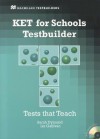 KET for Schools Testbuilder [With 2 CDs] - Sarah Dymond