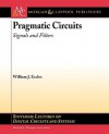 Pragmatic Circuits: Signals and Filters - William J. Eccles