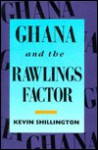 Ghana and the Rawlings Factor - Kevin Shillington