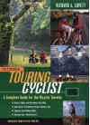 The Essential Touring Cyclist: A Complete Guide for the Bicycle Traveler, Second Edition (The Essential Series) - Richard Lovett