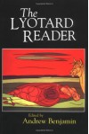 The Lyotard Reader - Andrew Benjamin