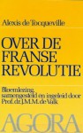 Over de Franse Revolutie, bloemlezing - Alexis de Tocqueville, J.M.M de Valk