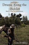 Drums Along the Border - Gary McMillan