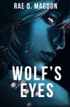 Wolf's Eyes (Amendyr) (Volume 2) - Rae D. Magdon