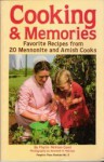 Cooking & Memories: Favorite Recipes from 20 Mennonite and Amish Cooks - Phyllis Pellman Good