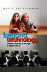Beyond Technology: Children's Learning in the Age of Digital Culture - David Buckingham