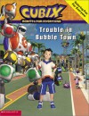 Trouble in Bubble Town - Emilie Kong