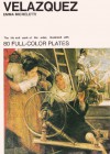 Velazquez: The Life and Work of the artist illustrated with 80 colour plates (Dolphin Art Book) - Emma Micheletti