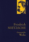 Gesammelte Werke - Friedrich Nietzsche