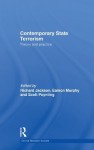 Contemporary State Terrorism: Theory and Practice (Routledge Critical Terrorism Studies) - Richard Jackson, Eamon Murphy, Scott Poynting