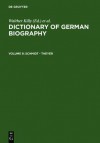 Dictionary of German Biography, Volume 9: Schmidt-Theyer (Dictionary of German Biography) - Dietrich von Engelhardt, Rudolf Vierhaus