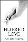 Filtered Love - Kathryn Williams