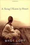 A Song I Knew by Heart: A Novel - Bret Lott