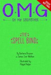 The Spell Bind - Barbara Brauner, James Iver Mattson, Abigail Halpin