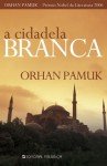 A Cidadela Branca - Orhan Pamuk