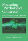 Measuring Psychological Constructs: Advances in Model-Based Approaches - Susan E. Embretson