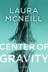 Center of Gravity - Laura McNeill