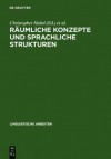 R Umliche Konzepte Und Sprachliche Strukturen - Andre Von Magord, Christopher Habel, Christiane von Stutterheim