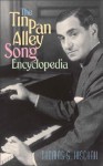 The Tin Pan Alley Song Encyclopedia - Thomas S. Hischak