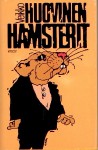 Hamsterit - Veikko Huovinen