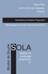 Developing Contrastive Pragmatics: Interlanguage and Cross-Cultural Perspectives - Martin Pütz, Joanne Neff-Van Aertselaer, Martin Pütz