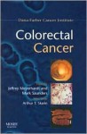 Colorectal Cancer - Jeffrey Meyerhardt, Arthur T. Skarin