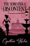 The Semester of Our Discontent (A Lila Maclean Academic Mystery Book 1) - Cynthia Kuhn