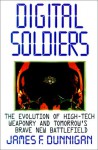 Digital Soldiers - James F. Dunnigan