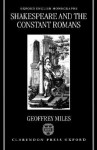 Shakespeare and the Constant Romans - Geoffrey Miles