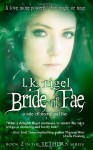 Bride of Fae (Tethers) (Volume 2) - L.K. Rigel