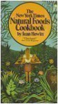 New York Times Natural Foods Cookbook - Jean Hewitt