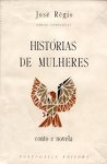 Histórias de Mulheres - José Régio