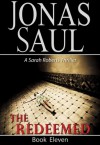 The Redeemed (A Sarah Roberts Thriller, Book 11) - Jonas Saul