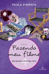 Fani em Busca do Final Feliz (Fazendo Meu Filme, #4) - Paula Pimenta