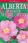 Alberta Wayside Wildflowers - Linda Kershaw