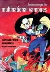 Fantomas Versus the Multinational Vampires: An Attainable Utopia - Julio Cortázar, David Kurnick